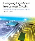 Designing High-Speed Interconnect Circuits: An Introduction for Signal Integrity Engineers