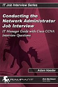 Conducting the Network Administrator Job Interview: IT Manager's Guide for Network Administrator Job Interviews with Network Administrator Interview Q (IT Job Interview)