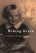 Riding Grace: A Triumph of the Soul