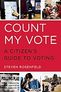 Count My Vote: A Citizen's Guide to Voting Cover
