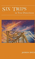 Six Trips in Two Directions