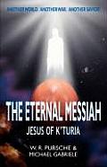 The Eternal Messiah: Jesus of K'Turia Cover