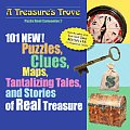 Treasure's Trove Puzzle Book Companion #02: A Treasure's Trove Puzzle Book Companion: 101 New! Puzzles, Clues, Maps, Tantalizing Tales, and Stories of Real Treasure