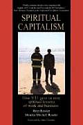 Spiritual Capitalism: How 9/11 Gave Us Nine Spiritual Lessons of Work and Business Cover