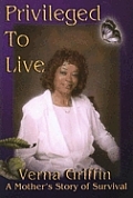 Privileged to Live: A Mother's Story of Survival Cover