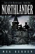 Northlander: Tales of the Borderlands, Book One Cover
