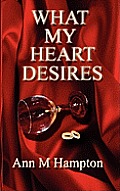 What My Heart Desires