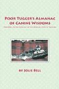 Poor Tugger's Almanac of Canine Wisdoms