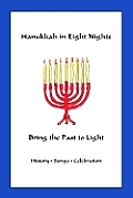 Hanukkah in Eight Nights: Bring the Past to Light