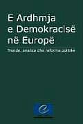 E Ardhmja E Demokracise Ne Europe: Trende, Analiza Dhe Reforma Politike