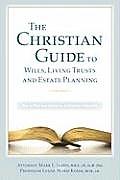 The Christian Guide to Wills, Living Trusts and Estate Planning #1