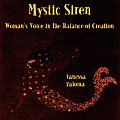 Mystic Siren: Woman's Voice in the Balance of Creation
