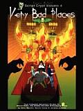 Script Crypt Volume 4:  Very Bad Places