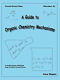 A Guide to Organic Chemistry Mechanisms, eBook version Cover