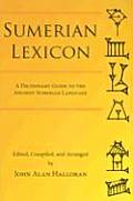 Sumerian Lexicon: A Dictionary Guide to the Ancient Sumerian Language