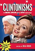 Clintonisms: The Amusing, Confusing, and Suspect Musing of Billary