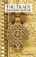 The Trade Which Shall Never Fail: A Collection of 55 Hadith on Actions with Immense Rewards