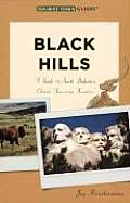 The Black Hills: A Guide to South Dakota's Classic American Frontier (Tourist Town Guides) Cover