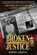 Broken Justice: A True Story of Race, Sex and Revenge in a Boston Courtroom