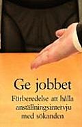 GE Jobbet - Frberedelse Att Hlla Anstllningsintervju Med Skande