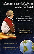 Dancing on the Brink of the World: A Star Waltz in the Keys of Canvas, Music & Myth Cover