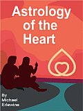 Astrology of the Heart: Astro-Shamanism
