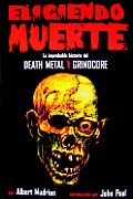 Eligiendo Muerte: Death Metal y Grincore Cover