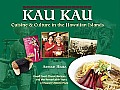 Kau Kau: Cuisine & Culture in the Hawaiian Islands