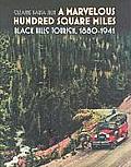 A Marvelous Hundred Square Miles: Black Hills Tourism, 1880-1941