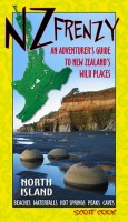  NZ Frenzy, a Travel Guide to New Zealand (North Island) Featuring Waterfalls, Beaches, Hot Springs, and Trails