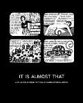 It Is Almost That: A Collection of Image + Text Work by Women Artists & Writers