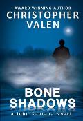 Bone Shadows (John Santana Novels) Cover