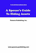 A Spouse's Guide To Hiding Assets