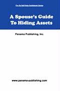 A Spouse's Guide to Hiding Assets