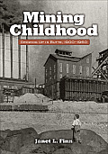 Mining Childhood: Growing Up in Butte, 1900-1960