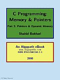 C Programming: Memory & Pointers, Part 3 (Pointers & Dynamic Memory)