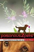 Poisonous to Pets: Plants Poisonous to Dogs and Cats