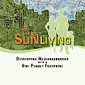 Sun Living: Developing Neighborhoods with a One Planet Footprint