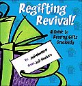 Regifting Revival!: A Guide to Reusing Gifts Graciously Cover