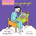 When Two... #3: When Two Say Goodnight