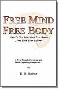 Free Mind Free Body: How To Use Your Mind To Achieve More Than Ever Before! Cover