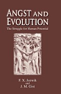 Angst and Evolution: The Struggle for Human Potential Cover