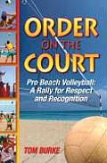 Order on the Court: Pro Beach Volleyball a Rally for Respect & Recognition