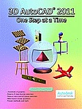 3D AutoCAD 2011: One Step at a Time
