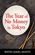 The Year of No Money in Tokyo