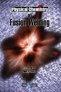 Physical Chemistry of Fusion Welding