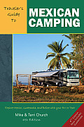 Traveler's Guide to Mexican Camping: Explore Mexico, Guatemala, and Belize with Your RV or Tent (Traveler's Guide)