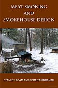 Meat Smoking and Smokehouse Design