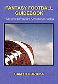 Fantasy Football Guidebook: Your Comprehensive Guide to Playing Fantasy Football