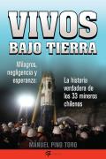 Vivos Bajo Tierra (Buried Alive): La Historia Verdadera de Los 33 Mineros Chilenos (the True Story of the 33 Chilean Miners)